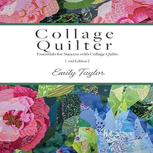 ADLE International - Collage Quilter: Essentials for Success with Collage Quilts