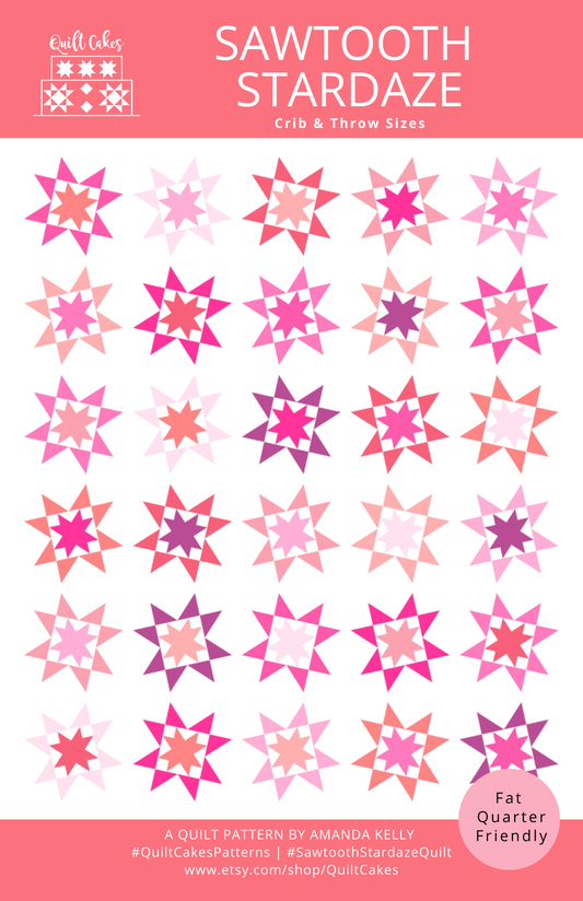 QuiltCakes - Sawtooth Stardaze Quilt Pattern Printed