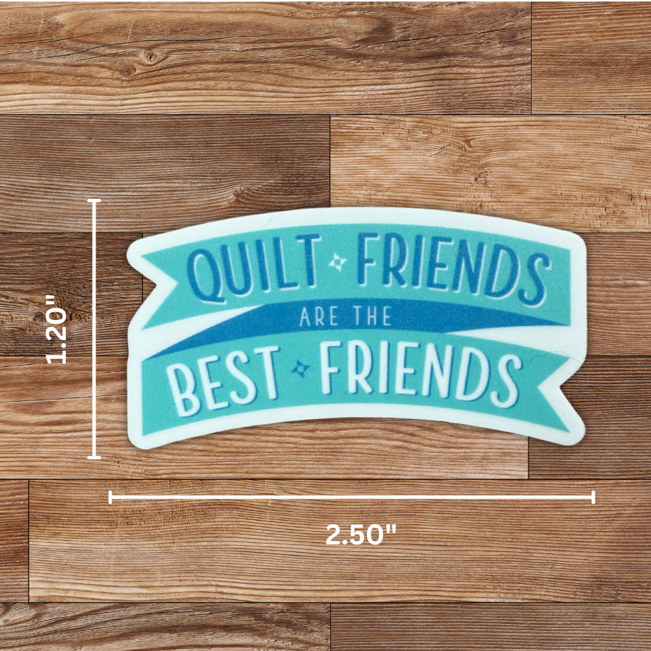 My Beste Quilt Co - Quilt Friends are the Best Friends Sticker - 4 Pack