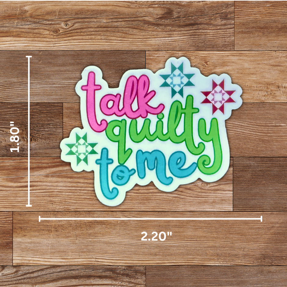My Beste Quilt Co - Talk Quilty to Me Sticker - 4 Pack